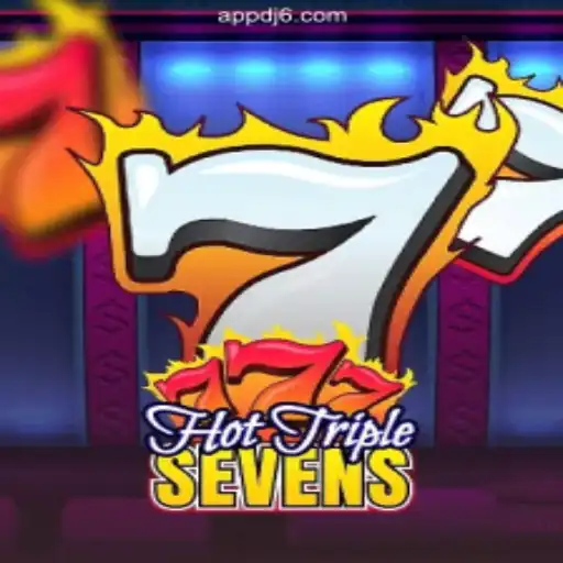 Discover the Excitement of HotTripleSevens on DJ6.COM Platform-Oficial Slots Brasil #1
