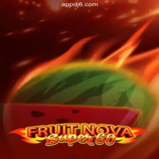 Experience Thrilling Entertainment with FruitNovaSuper60 at DJ6.COM Platform-Oficial Slots Brasil #1